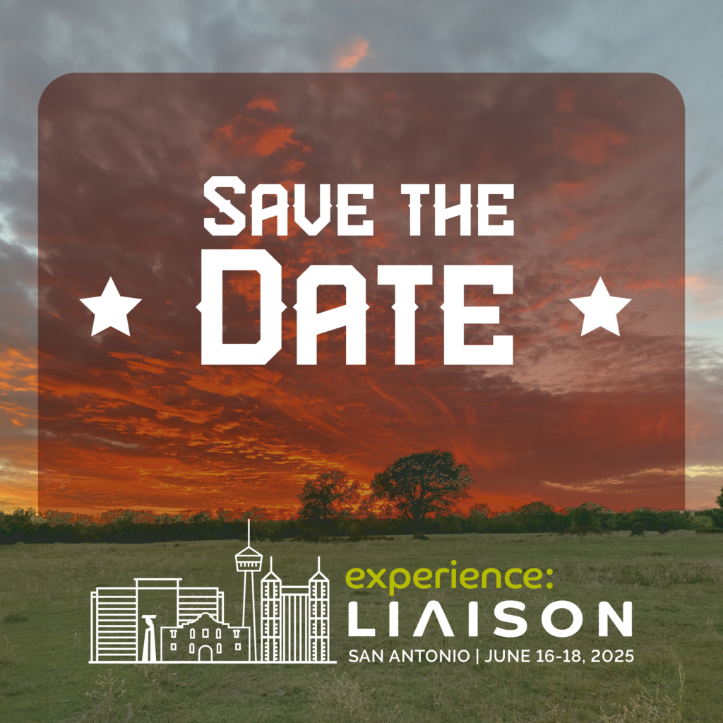 save the date for experience: LIAISON in San Antonio